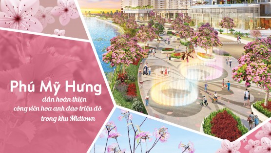 PHÚ MỸ HƯNG DẦN HOÀN THIỆN CÔNG VIÊN HOA ANH ĐÀO TRIỆU ĐÔ TRONG KHU MIDTOWN